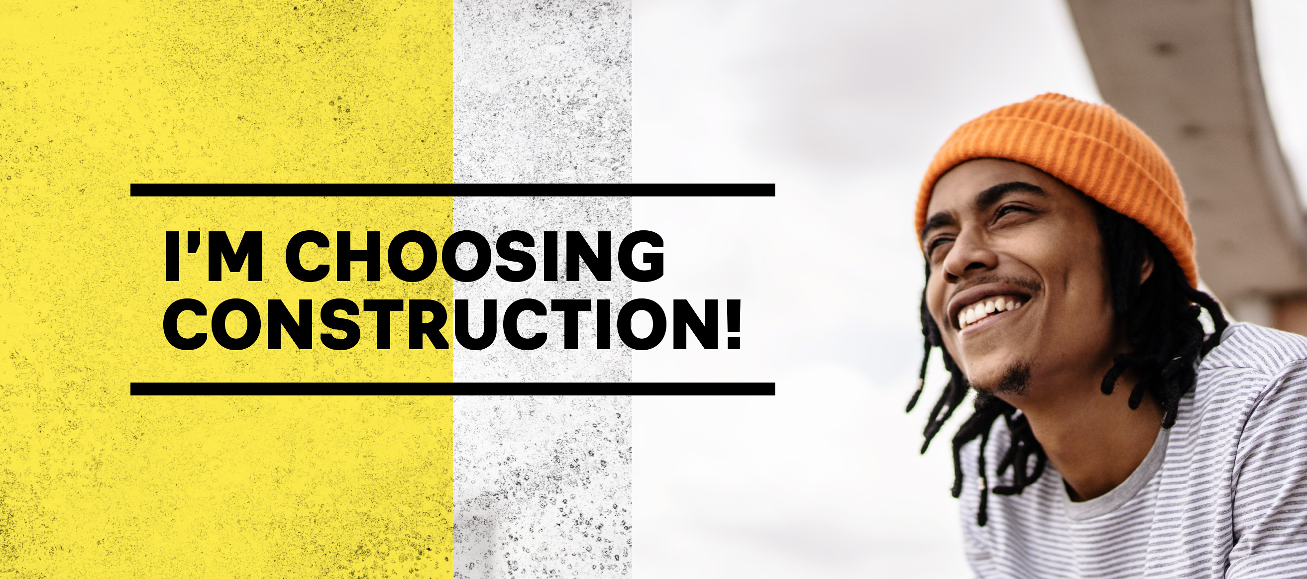 Im choosing construction!