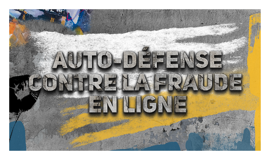 Auto-défense contre la fraude en ligne