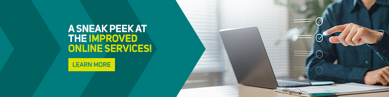 A sneak peek at the improved online services! - Learn more >