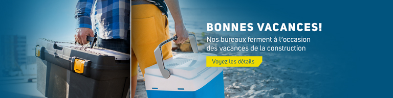 Nos bureaux ferment à l'occasion des vacances de la construction