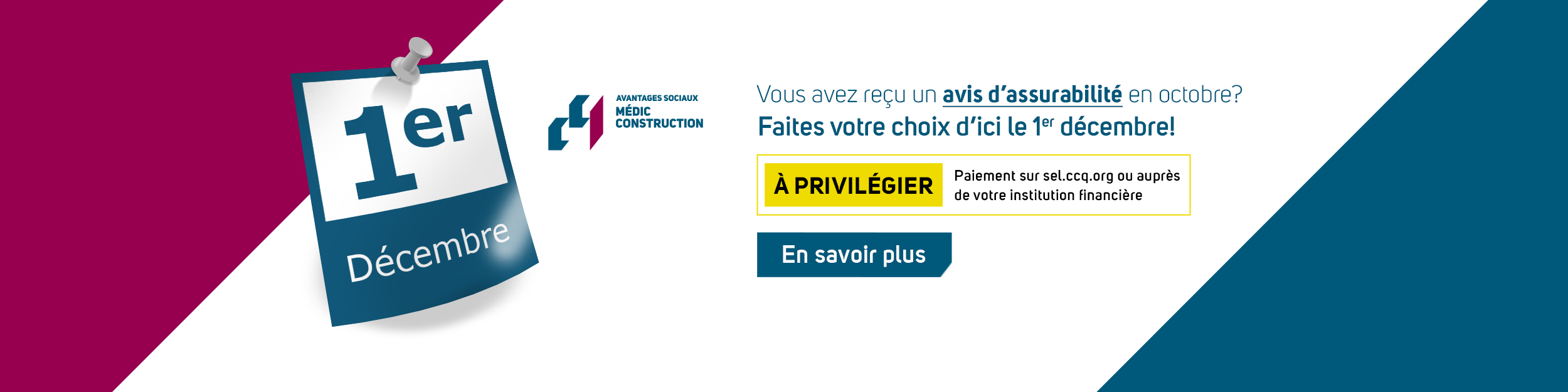 Vous avez reçu un avis d'assurabilité en octobre? Faites votre choix d'ici le 1er décembre! En savoir plus