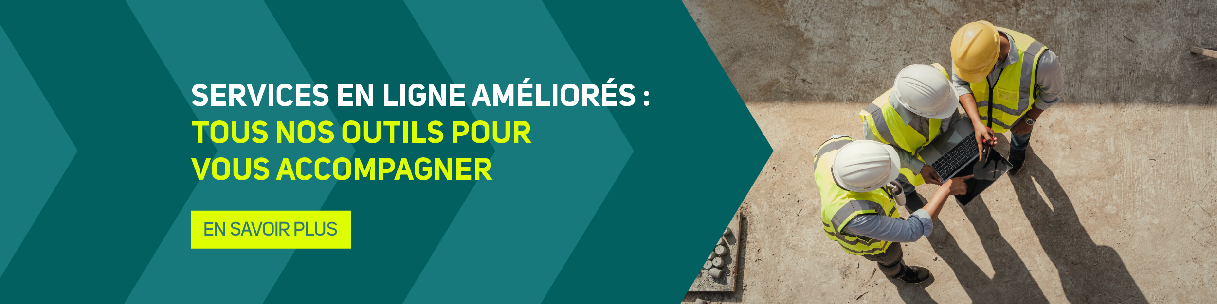 Services en ligne améliorés : Tous nos outils pour vous accompagner > En savoir plus