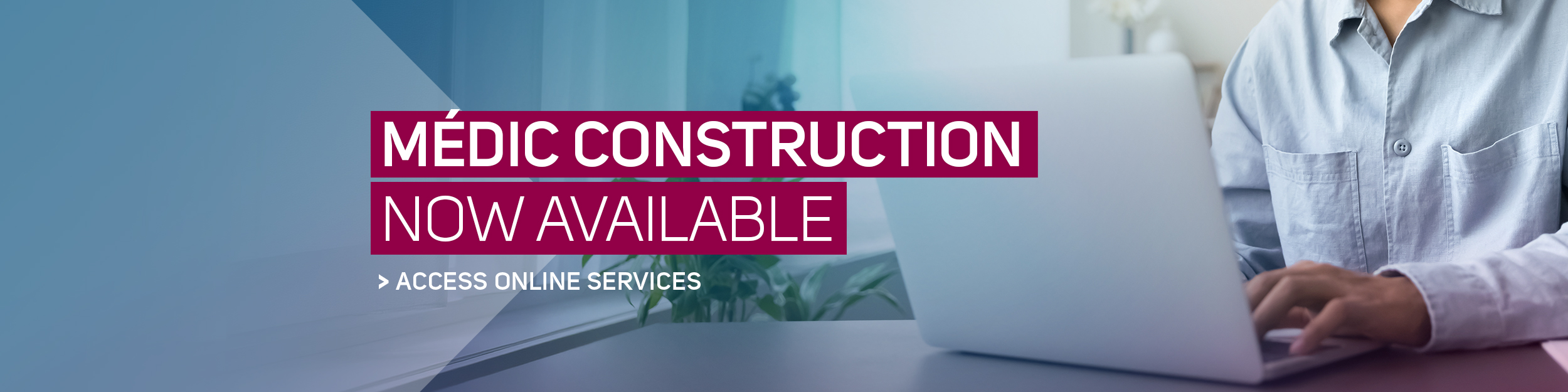 MEDIC construction